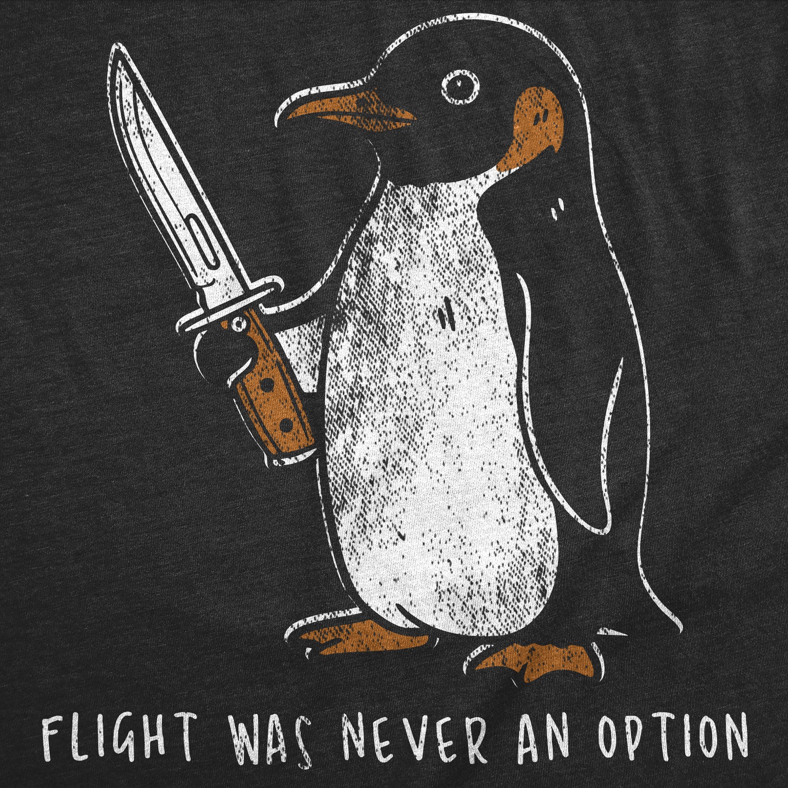 Mens Funny T Shirts Flight Was Never An Option Sarcastic Penguin Graphic Novelty